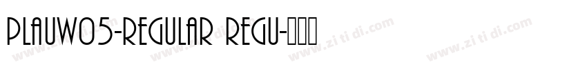 PlauW05-Regular Regu字体转换